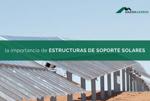 Importancia Estructura Que Soporta Módulos Fotovoltaicos
